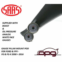 Genuine SAAS Pillar Pod Gauge Kit for Ford FPV FG FGX Turbo Boost >20 PSI Oil Pressure