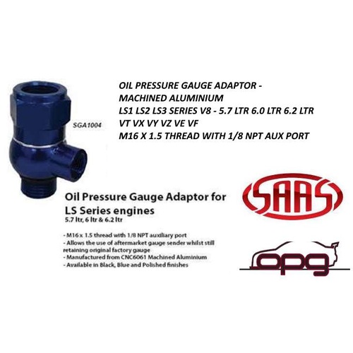 Genuine SAAS Oil Pressure Gauge Adaptor for Blue LS Series LS1 LS2 LS3 5.7L 6.0 6.2 - SGA1004 