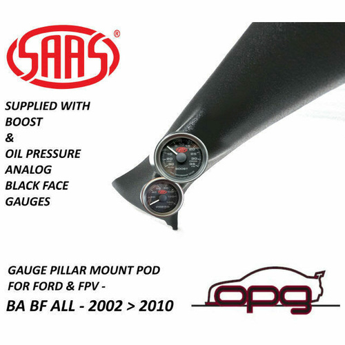 Genuine SAAS Pillar Pod Gauge Kit for Ford FPV BA BF Turbo Boost & Oil Pressure Black