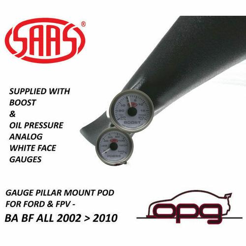 Genuine SAAS Pillar Pod Gauge Package for Ford BA BF Turbo Boost 20 PSI & Oil Pressure